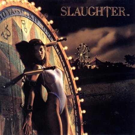 Slaughter - Stick It To Ya (1990) (Remastered 2003)