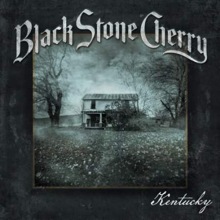 Black Stone Cherry - Kentucky (2016) (Exclusive Deluxe Edition)