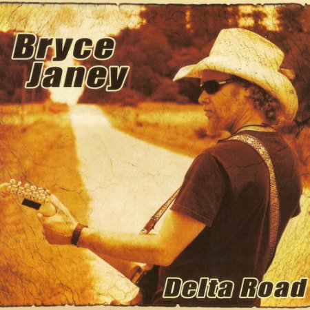 Bryce Janey - Delta Road (2015)