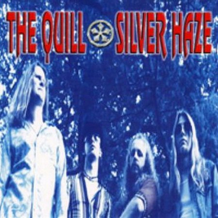 The Quill - Silver Haze 1998