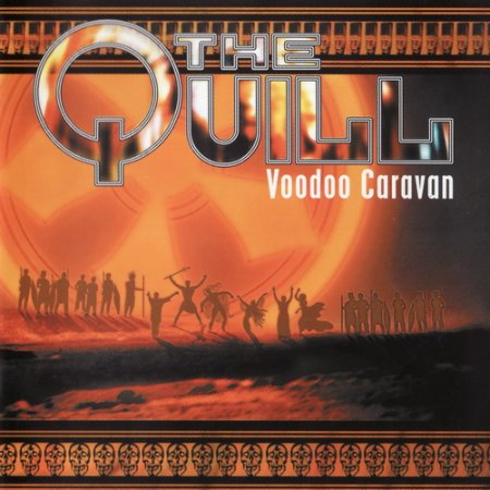 The Quill - Voodoo Caravan 2001