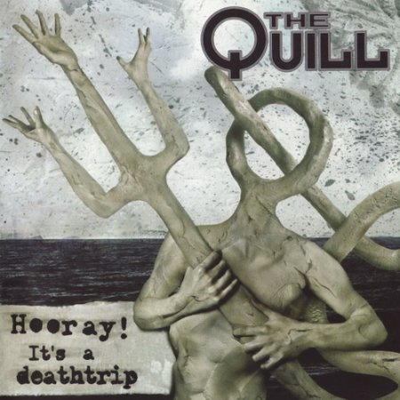The Quill - Hooray! It's A Deathtrip 2003