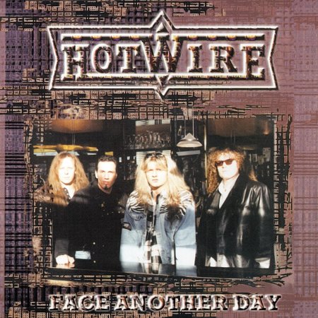 Hotwire - Face Another Day 1998