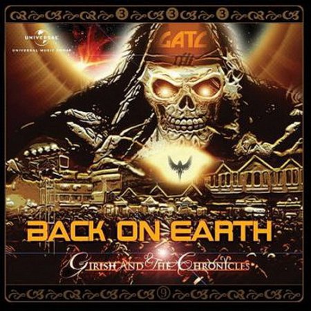 Girish & The Chronicles - Back On Earth 2014