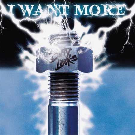 Dirty Looks - I Want More (1987) (Remastered 2010)