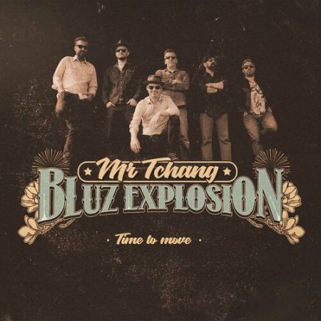 Mr Tchang Bluz Explosion - Time To Move 2022
