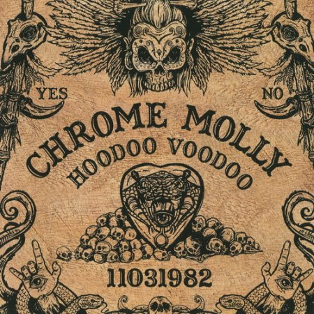 Chrome Molly - Hoodoo Voodoo 2017