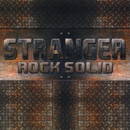 Stranger - Rock Solid 2011