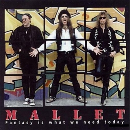 Mallet - Fantasy Is What We Need Today 1996