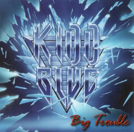 Kidd Blue - Big Trouble 2006