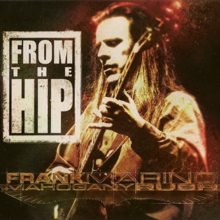 Frank Marino Mahogany Rush - From The Hip 1990 (Remastered 2005)