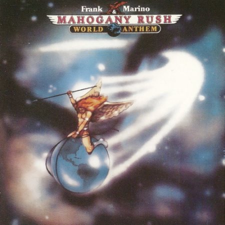 Frank Marino & Mahogany Rush - World Anthem 1977