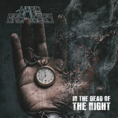 Hard Breakers - In The Dead Of The Night 2016