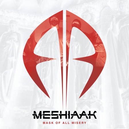 Meshiaak - Mask Of All Misery 2019