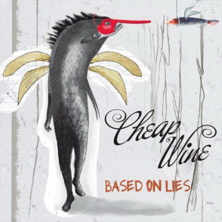 Cheap Wine - Based On Lies 2012