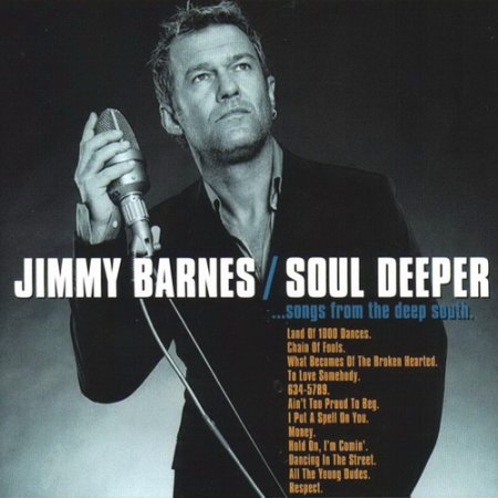 Jimmy Barnes - Soul Deeper...Songs From The Deep South (Special Edition 2CD) 2000