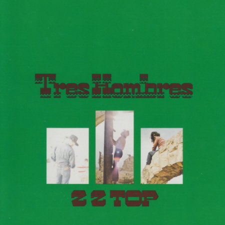 ZZ Top - Tres Hombres 1973 (Remastered & Expanded 2006)