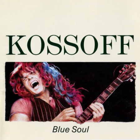 Paul Kossoff - Blue Soul 2002