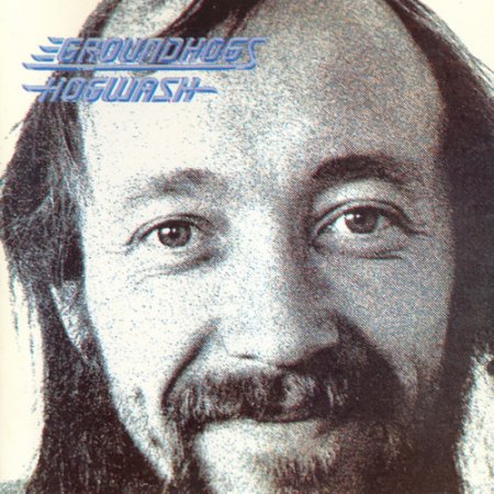 Groundhogs - Hogwash 1972