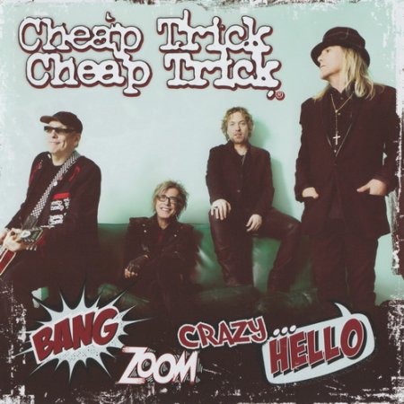 Cheap Trick - Bang, Zoom, Crazy... Hello (Limited Edition) 2016