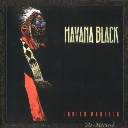 Havana Black - Indian Warrior 1989