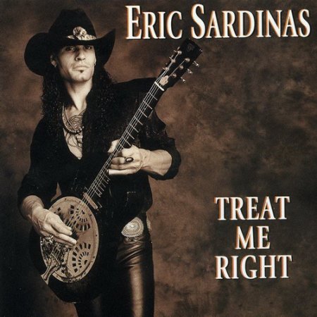 Eric Sardinas - Treat Me Right 1999