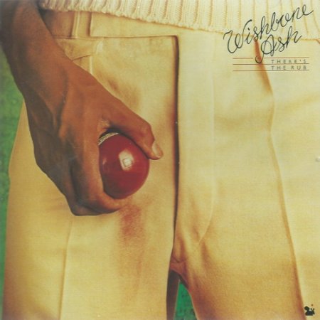Wishbone Ash - There's The Rub 1974