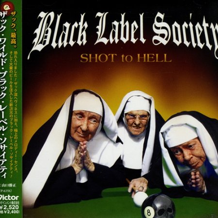 Black Label Society - Shot To Hell (Japanese Edition) 2006