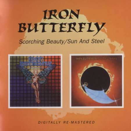 Iron Butterfly - Scorching Beauty / Sun And Steel 1974/1975