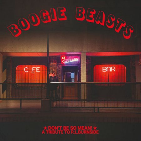 Boogie Beasts - Don't Be So Mean! 2026 (Lossless)