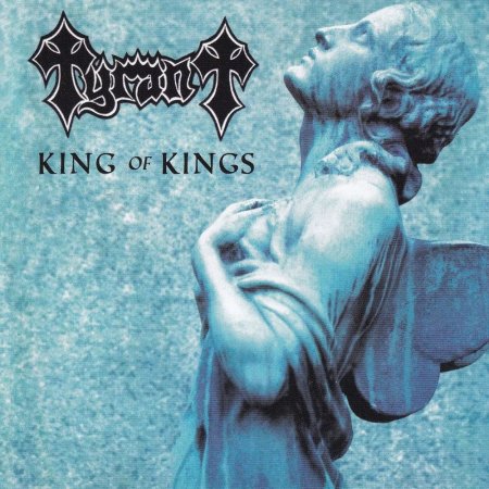 Tyrant - King Of Kings 1996 (Lossless)