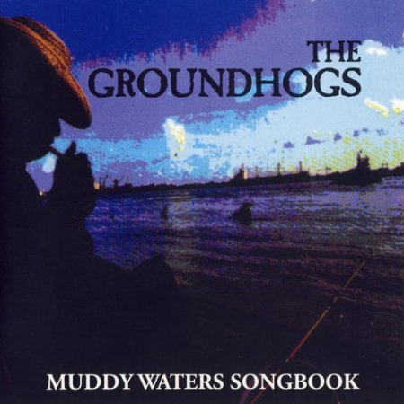 The Groundhogs - Muddy Waters Songbook 1999