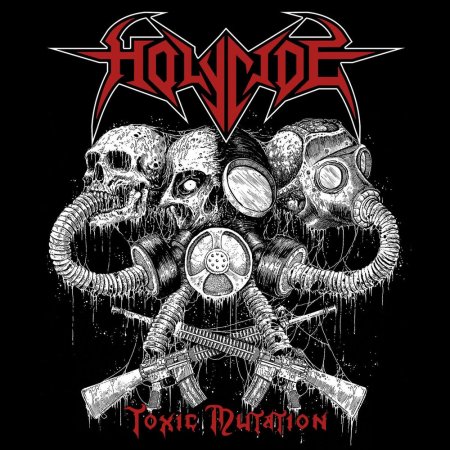 Holycide - Toxic Mutation [EP] 2015 (Lossless)