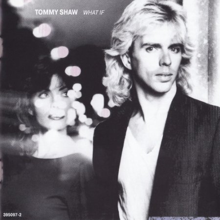 Tommy Shaw - What If 1985