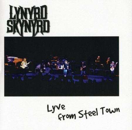 Lynyrd Skynyrd - Lyve from Steel town 1998 (Lossless + mp3)