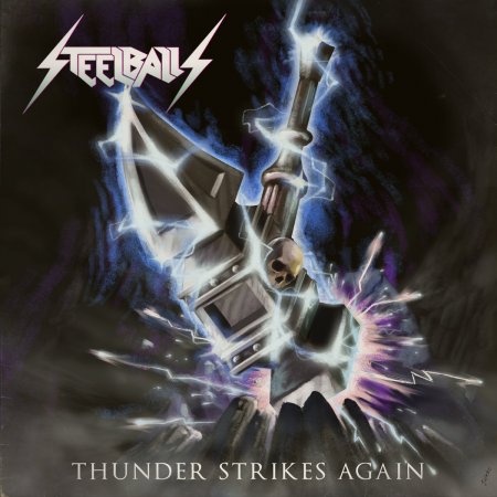 Steelballs - Thunder Strikes Again 2018