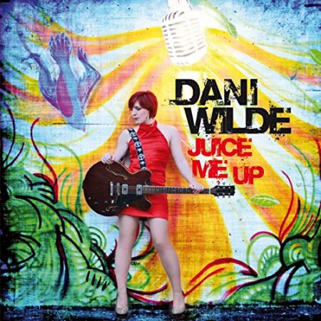 Dani Wilde - Juice Me Up 2012