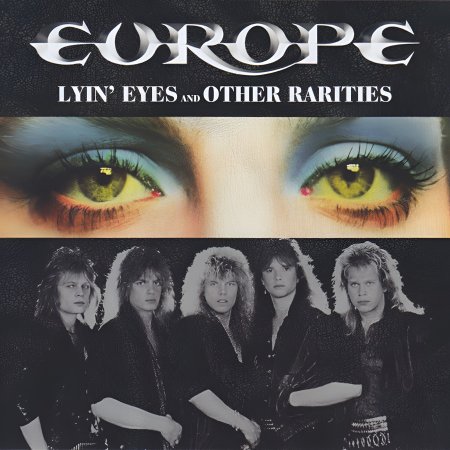Europe - Lyin' Eyes And Other Rarities 2018
