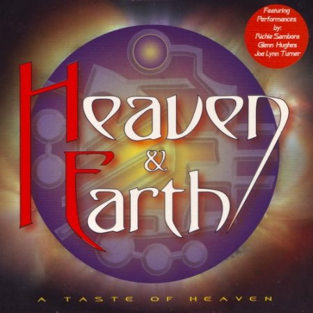 Heaven & Earth - Taste Of Heaven 2004
