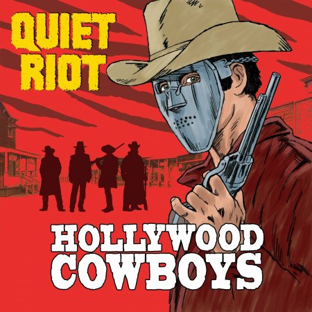Quiet Riot - Hollywood Cowboys 2019