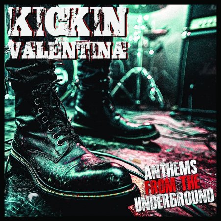 Kickin Valentina - Anthems From The Underground 2026