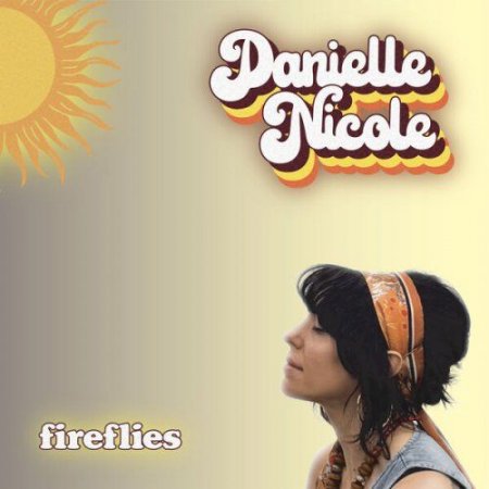 Danielle Nicole - Fireflies 2026