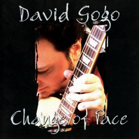 David Gogo - Change Of Pace 1999