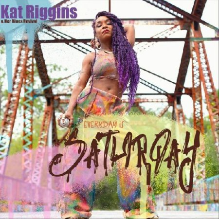 Kat Riggins - Everyday Is Saturday 2026