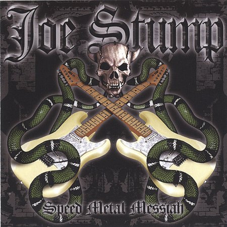 Joe Stump - Speed Metal Messiah 2004