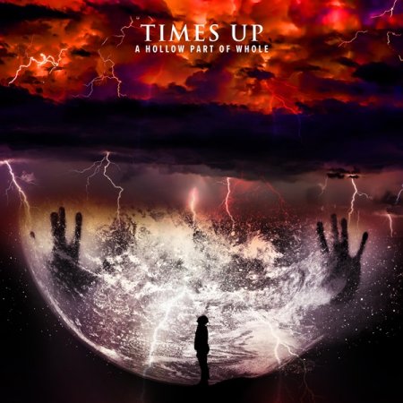 Times Up - A Hollow Part Of Whole 2026